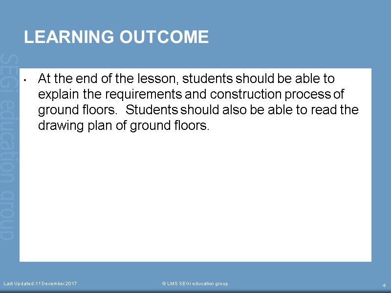 LEARNING OUTCOME At the end of the lesson, students should be able to explain